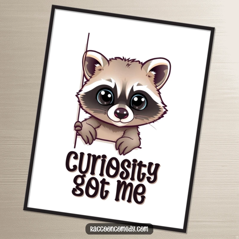 Funny poster art of a raccoon with large, curious eyes peeking from around a corner, inviting viewers to look closer.