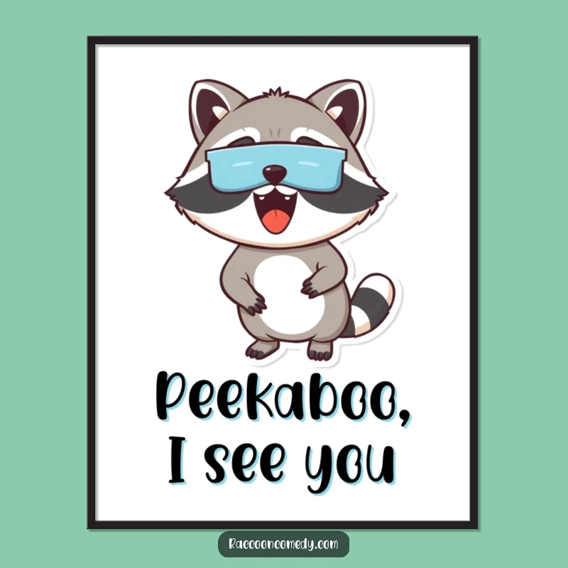 Funny Excited Raccoon Poster: Masked Bandit Art, Hilarious Gift Decor