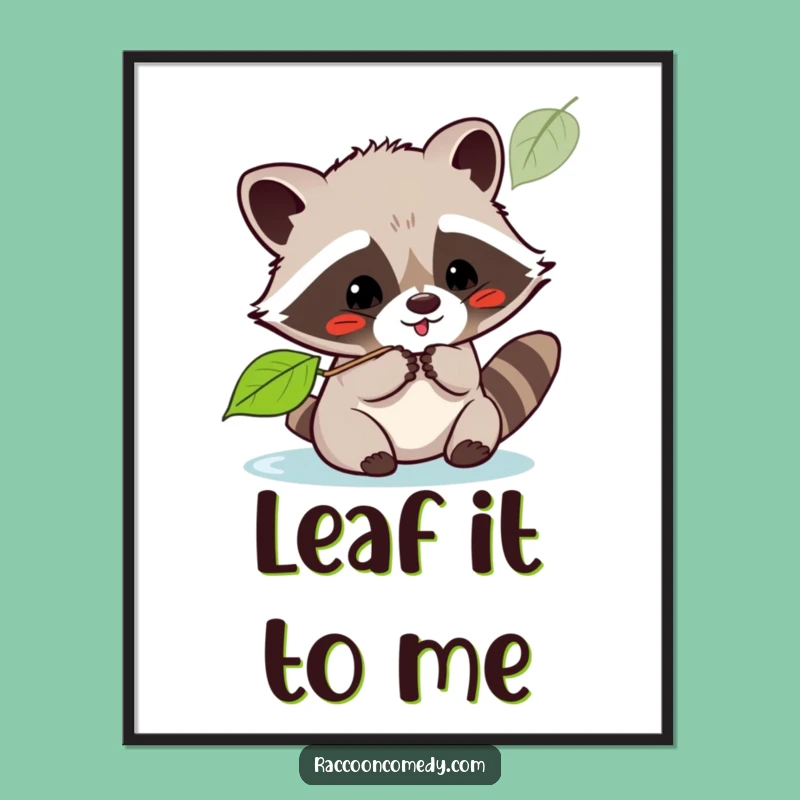 Funny Kawaii Raccoon Leaf Batting Poster: Whimsical Wall Art for Joy