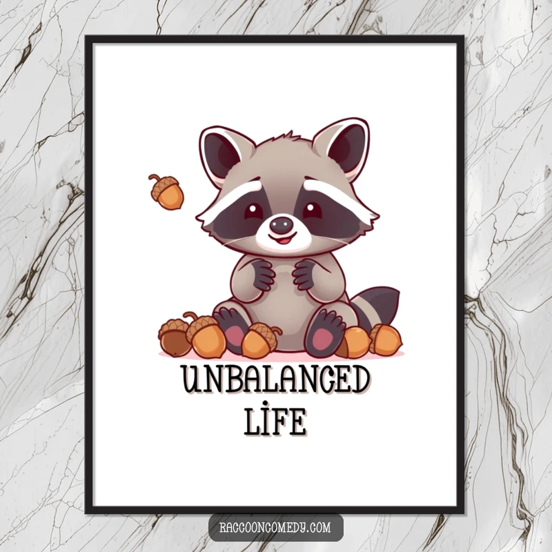 Funny kawaii raccoon with exceptionally large paws trying to juggle acorns, depicted in a whimsical poster that adds humor to any wall.