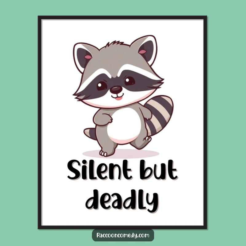 Funny Kawaii Raccoon Poster - Stealthy Art Print, Perfect Funny Gift for Wall Decor
