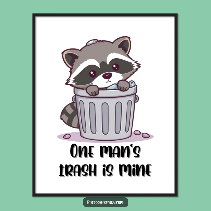 Funny Mischievous Raccoon Trash Poster: Add a Grinning Bandit to Your Wall Decor