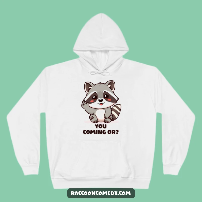 Cozy Funny Raccoon Welcome Hoodie: Come On In for Warmth!