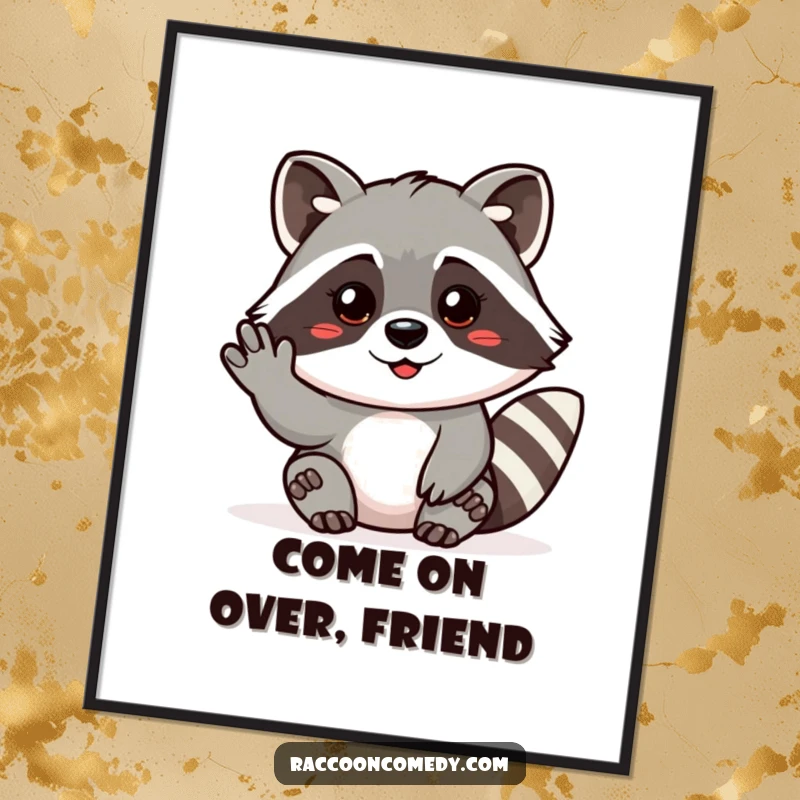 Funny Free Printable Wall Art: A friendly raccoon making a gentle beckoning gesture, inviting warmth, downloadable.