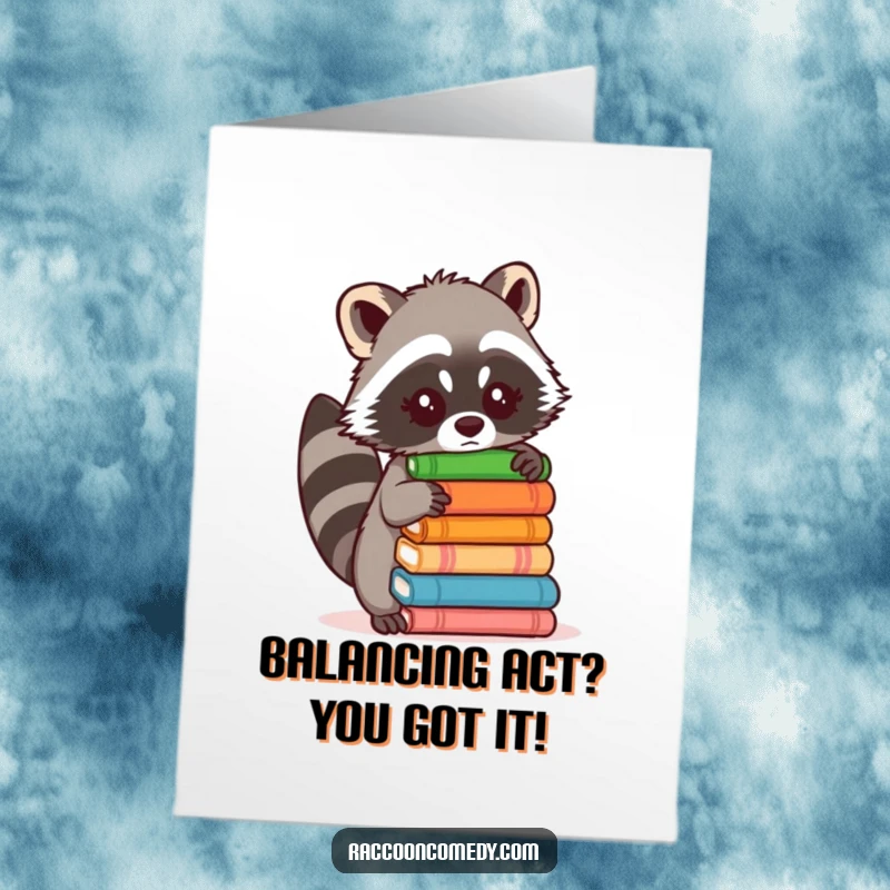 Funny Free Printable Birthday Card: Raccoon hilariously fails to balance stacked items, looking flustered, DIY downloadable.