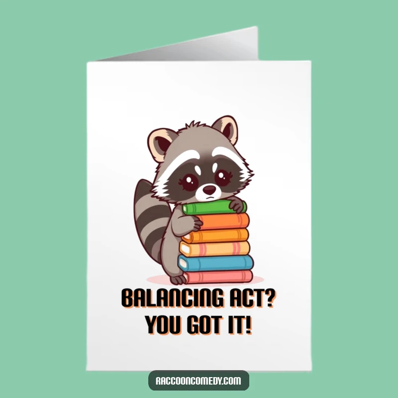 Free Printable Birthday Card: Funny Raccoon Balancing Act, Perfect DIY Gift!