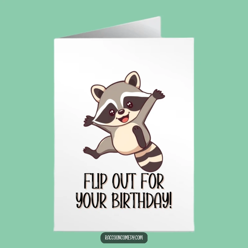 Free Printable Birthday Card: Funny Raccoon Flip, Hilarious Downloadable Gift!