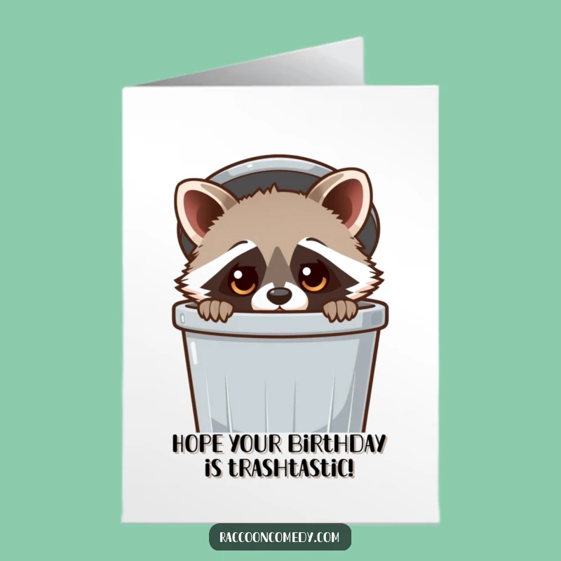 Free Printable Birthday Card: Curious Raccoon Trash Dive, Funny Downloadable Gift