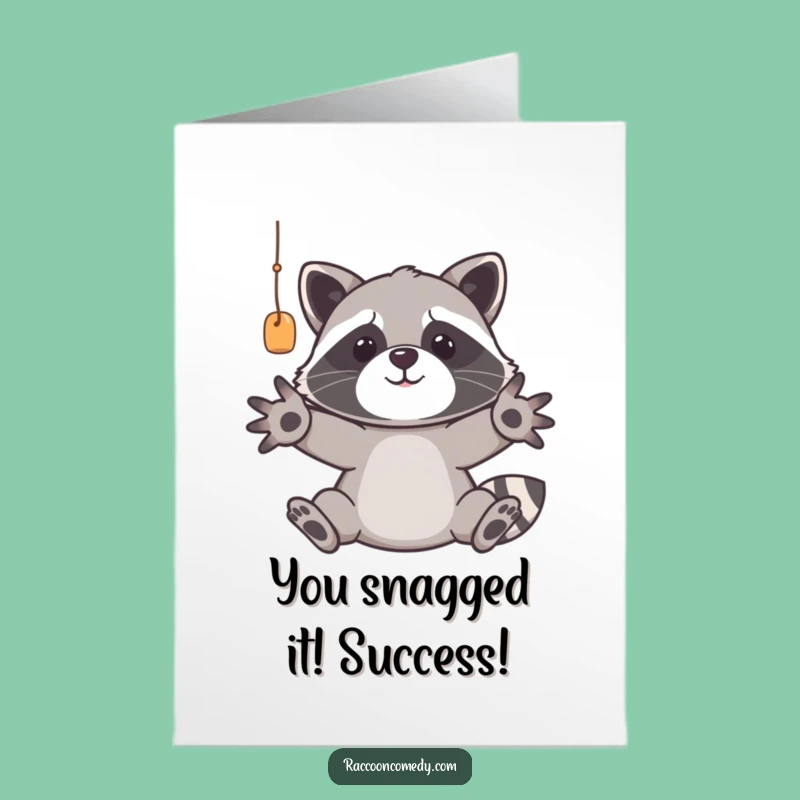 Free Printable Congrats Card: Racoon Grabs Your Success, Hilarious Downloadable!