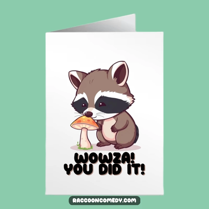 Free Printable Congrats Card: Curious Raccoon, Wonderous Mushroom, Humorous Downloadable Achievement Gift