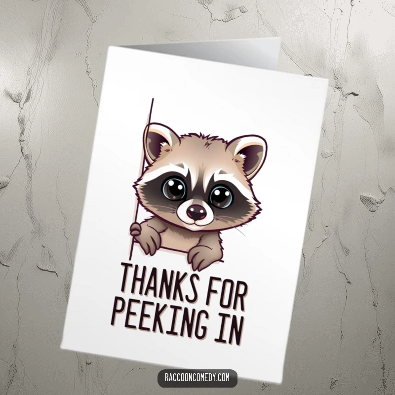 Funny Free Printable Thank You Card: A raccoon with wide, curious eyes peeking playfully from behind an unseen object.