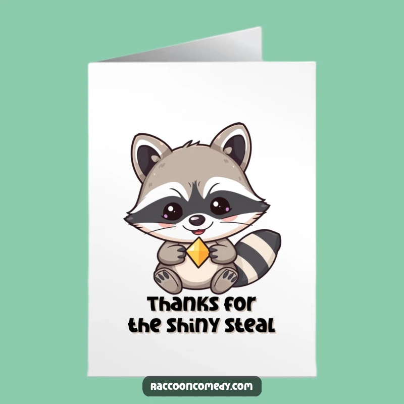 Free Printable Kawaii Raccoon Thank You Card: Thanks for the Shiny Surprise!