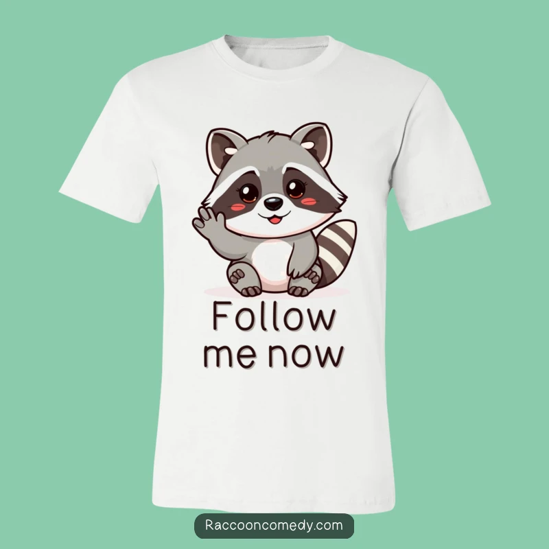 Funny Raccoon Welcome T-Shirt: Come Join the Fun!