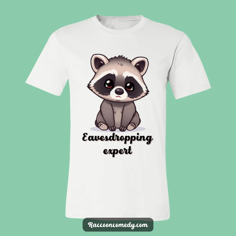Funny Kawaii Raccoon T-Shirt: Curious Listener, Humorous Tee for Thoughtful Souls